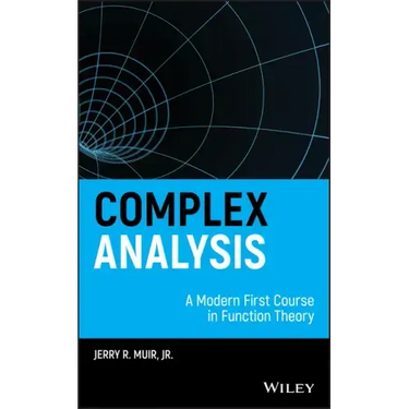 Complex Analysis: A Modern First Course in Function Theory