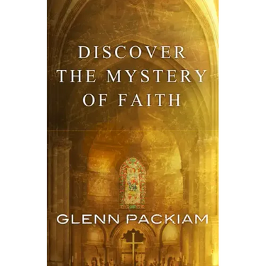 Discover the Mystery of Faith