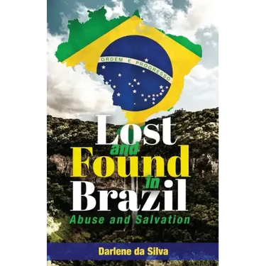 Lost and Found in Brazil: Abuse and Salvation