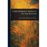 Lord Roberts' Message to the Nation