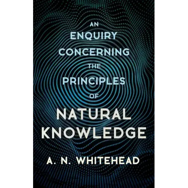 An Enquiry Concerning the Principles of Natural Knowledge