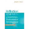 Reflection in Learning and Professional Development: Theory and Practice