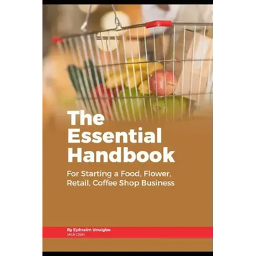 The Essential Handbook for Starting a Food, Flower, Retail, or Coffee Shop Business