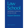 Law School: Legal Education in America from the 1850s to the 1980s