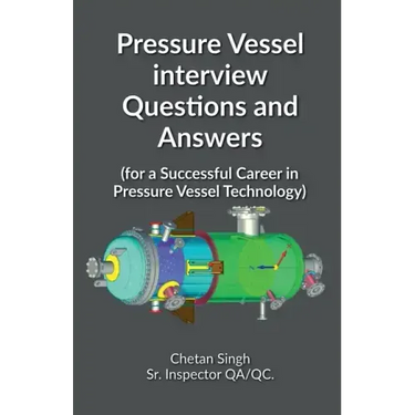 Pressure Vessel interview Questions and Answers