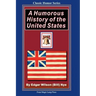 A Humorous History Of The United States: From The Magic Lamp Classic Humor Series