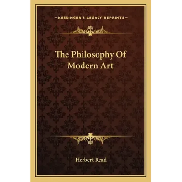 The Philosophy of Modern Art