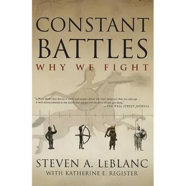 Constant Battles: Why We Fight