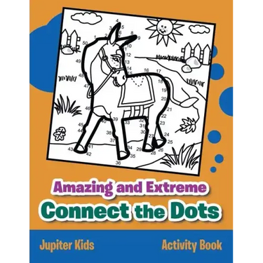 Amazing and Extreme Connect the Dots Activity Book