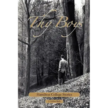 Thy Boys: Hamilton College Stories