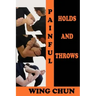 Painful holds and throws in wing chun