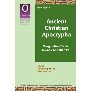 Ancient Christian Apocrypha: Marginalized Texts in Early Christianity