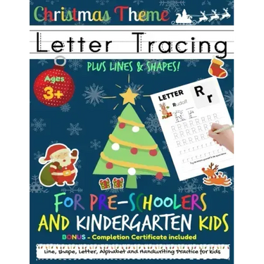 Letter Tracing Book For Pre-Schoolers and Kindergarten Kids - Christmas Theme: Letter Handwriting Practice for Kids to Practice Pen Control, Line Trac
