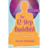 The 12-Step Buddhist 10th Anniversary Edition