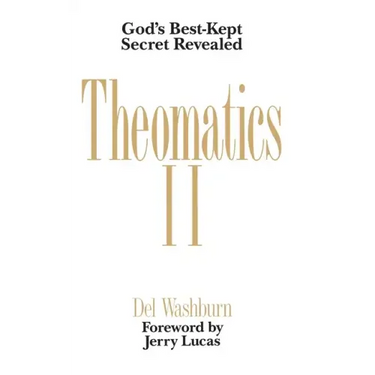 Theomatics II: God's Best-Kept Secret Revealed