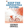 Keep the Aspidistra Flying