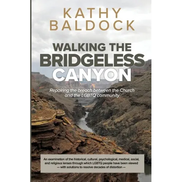Walking the Bridgeless Canyon: Repairing the Breach between the Church and the LGBTQ Community