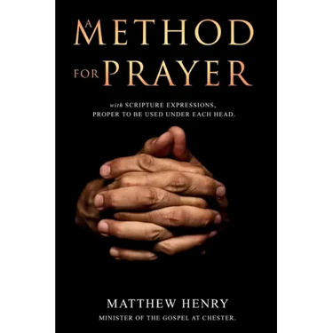 A Method for Prayer: With Scripture Expressions