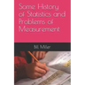 Some History of Statistics and Problems of Measurement