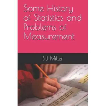 Some History of Statistics and Problems of Measurement