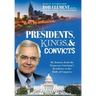 Presidents, Kings, and Convicts: My Journey from the Tennessee Governor's Residence to the Halls of Congress