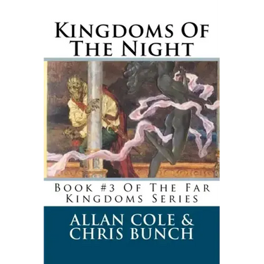 Kingdoms Of The Night: Book #3 Of The Far Kingdoms Series