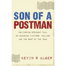 Son Of A Postman: Delivering Straight Talk on Managing Fluffers, Bullies and the Rest of the Team