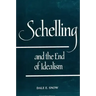 Schelling and the End of Idealism