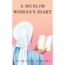 A Muslim Woman's Diary