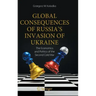 Global Consequences of Russia's Invasion of Ukraine: The Economics and Politics of the Second Cold War