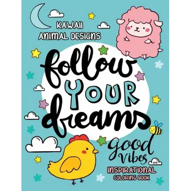 Good Vibes Inspirational Coloring Book: Kawaii Animal Designs Stress Relieving Unique Design for Adults, Girls and Kids