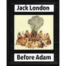 Before Adam by Jack London (1907)