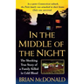 In the Middle of the Night: The Shocking True Story of a Family Killed in Cold Blood