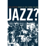 What Is This Thing Called Jazz?: African American Musicians as Artists, Critics, and Activists Volume 6