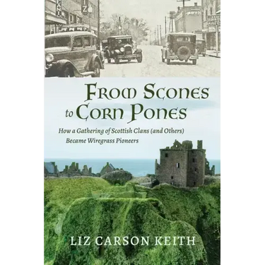 From Scones to Corn Pones: How a Gathering of Scottish Clans (and Others) Became Wiregrass Pioneers