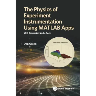 Physics of Experiment Instrumentation Using MATLAB Apps, The: With Companion Media Pack