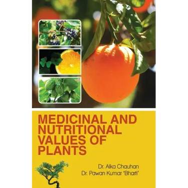 Medicinal and Nutritional Values of Plants