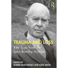 Trauma and Loss: Key Texts from the John Bowlby Archive