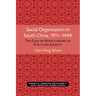 Social Organization in South China, 1911-1949: The Case of Kuan Lineage in K'Ai-P'Ing County Volume 48
