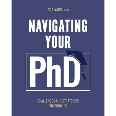 Navigating Your Ph.D.: Challenges and Strategies for Thriving