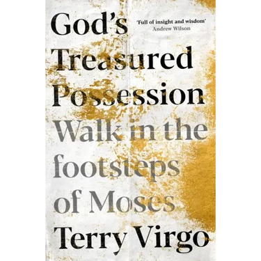 God's Treasured Possession: Walk in the Footsteps of Moses