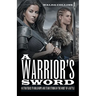 A Warrior's Sword: 10 Strategies to Build Hope and Stand Strong in the Midst of a Battle