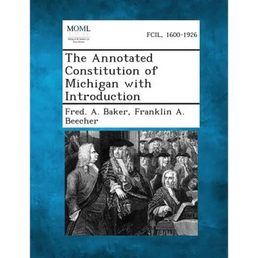 The Annotated Constitution of Michigan with Introduction