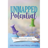 Unmapped Potential: An Educator's Guide to Lasting Change