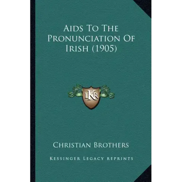 AIDS to the Pronunciation of Irish (1905)