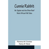 Cunnie Rabbit; Mr. Spider and the Other Beef: West African Folk Tales