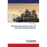 Physical properties of an oil and gas reservoir-Basics