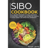 Sibo Cookbook: Main Course - 80+ Recipes Designed to Heal Gastritis, Intestinal Candida and Other Gut Health Issues (Gerd & Ibs Effective Approach)