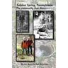 Sulphur Spring, Pennyslvania -The Community that Disappeared
