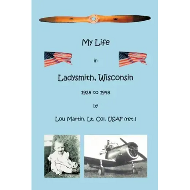 My Life in Ladysmith, Wisconsin 1928 to 1948